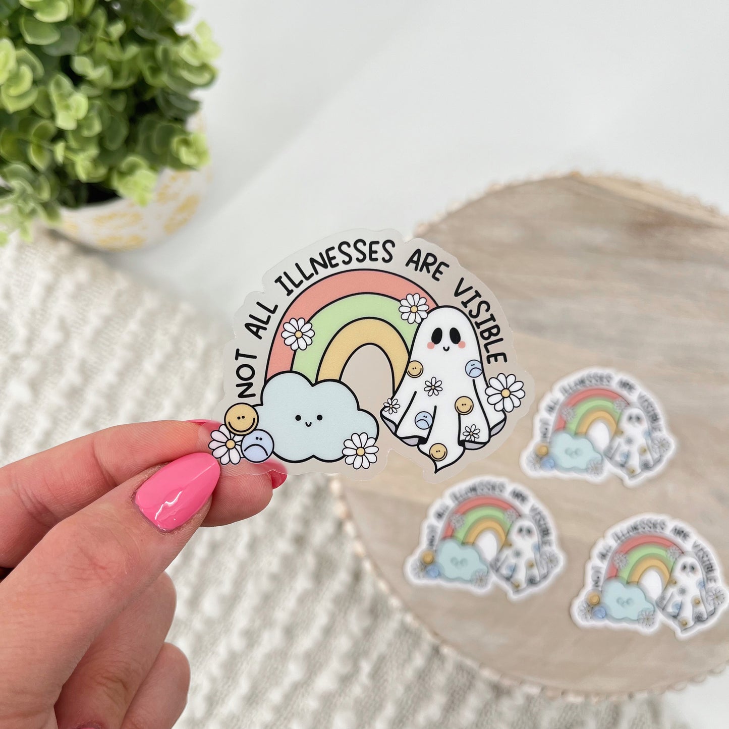 Not All Illnesses are Visible Sticker