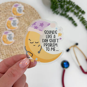 Day Shift Problem Sticker